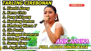 TENGDUNG‼️TARLING CIREBONAN TERPOPULER ANIK ARNIKA PALING ADEM AYEM BANGET KLAMBI ABANG