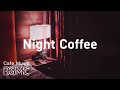 Night Coffee: Smooth Jazz Hip Hop & Night Jazz Beats + Midnight Slow Jazz for Relaxing at Home
