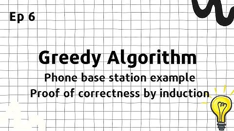 Greedy Algorithm and Proof of correctness by induction