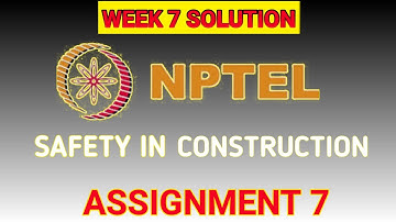 SAFETY IN CONSTRUCTION//NPTEL//ASSIGNMENT ANSWER WEEK 7 #safetyinconstructionweek7answer