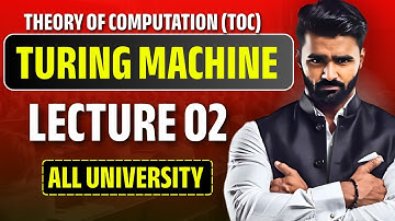 Turing Machine | LECTURE 02 | Theory of Computation (TOC) | All University