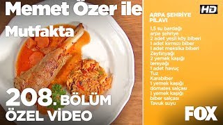 Arpa Şehriye Pilavı...memet Özer Ile Mutfakta 208. Bölüm