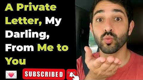 A Private Letter,My Darling From Me To You💌 fazza poems, fazza3,fazza speak English,fazza poem today