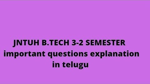 Jntuh 3year 2nd Semester all subjects important questions explanation