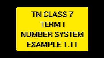 TN Class 7 Maths Term 1 Number System Example 1.11