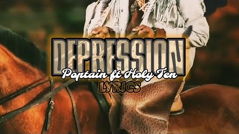 Poptain| DEPRESSION| ft Holy Ten (official lyrics)
