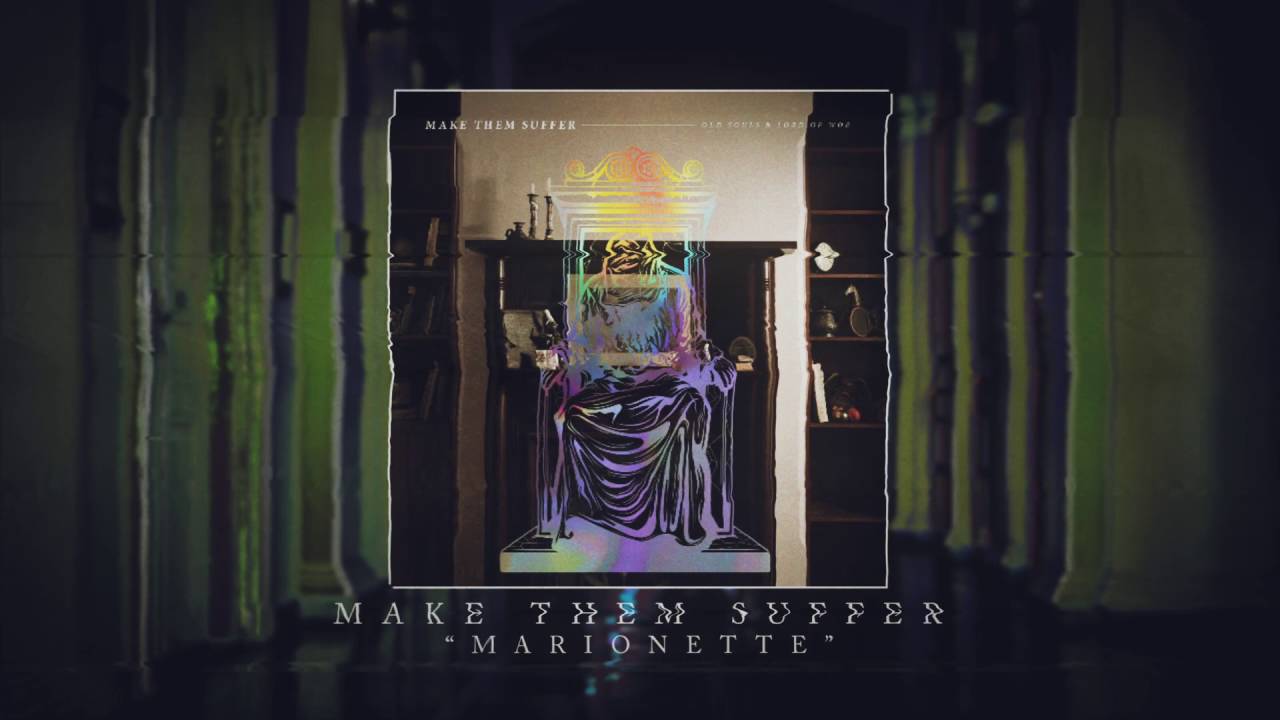 Make Them Suffer - Marionette