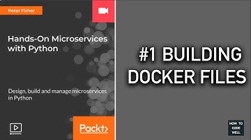 Hands-On Microservices in Python #1: Building the Dockerfiles