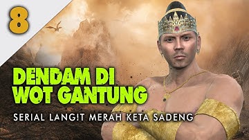 Langit Merah Keta Sadeng 8 | Cerita Serial Patih Gajah Mada Kerajaan Majapahit