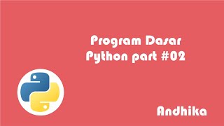 Program Dasar Python (STRING & INPUT) part 02
