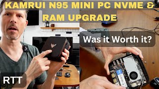 Kamrui N95 Mini PC NVME + Ram Upgrade + Testing  Was It Worth It?