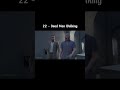 22 - Dead Man Walking #gta #grandtheftauto #gtav #videogame #gtaonline
