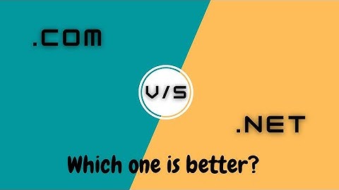 .com vs .net, which one is better?