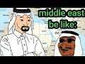 Middle east and north africa be like