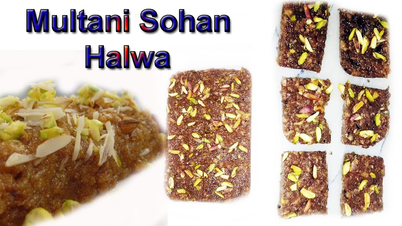 Multani Sohan Halwa Sohan Halwa recipe multani sohan halwa recipe