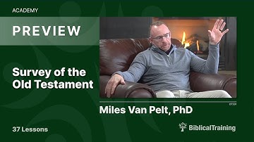 Survey of the Old Testament | Dr. Miles Van Pelt | OT501