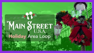 Main Street U.S.A. Holiday Area Loop - Magic Kingdom/Disneyland