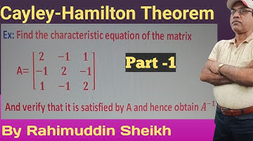 The Cayley-Hamilton theorem for Engineering students part-1 by Rahimuddin Sheikh