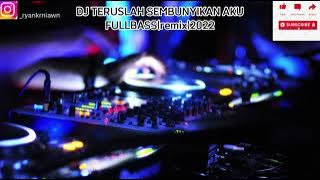 DJ TERUSLAH SEMBUNYIKAN AKU FULLBASS(Remix)2022