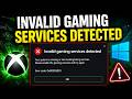 Invalid Gaming Services Detected FIX on Windows 11/10 | Xbox App & Gaming Services Error Fix