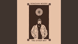 Video thumbnail of "Donovan Woods - Easy Street (Acoustic)"