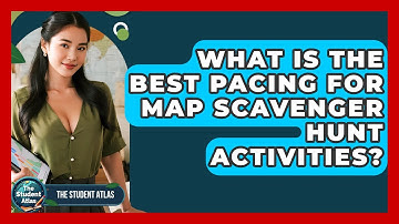 What Is The Best Pacing For Map Scavenger Hunt Activities? - The Student Atlas