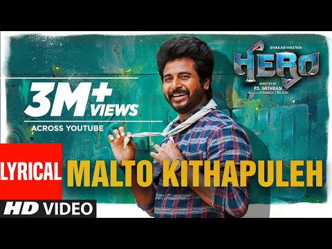 Malto Kithapuleh - Lyrical | Hero Tamil Movie | Sivakarthikeyan | Yuvan Shankar Raja | Arjun Sarja