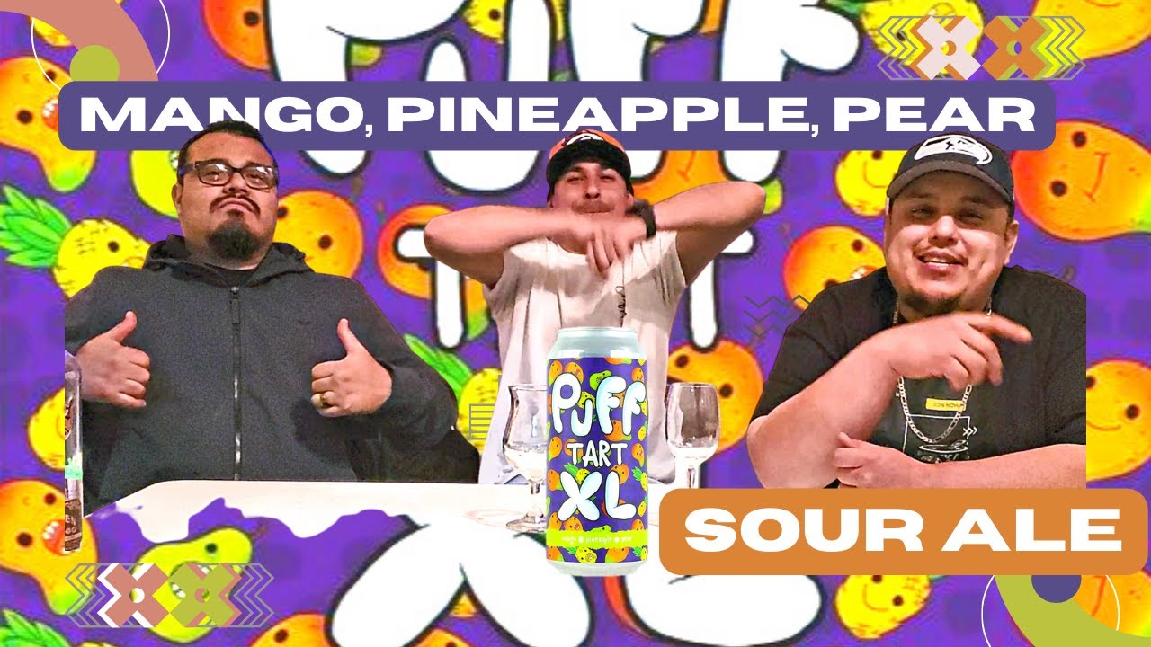 PUFF TART XL (Mango, Pineapple, Pear) Sour Ale 