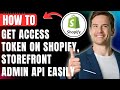 Shopify Access Token, How to Get Access Token on Shopify, Storefront Admin Api Easily 2026