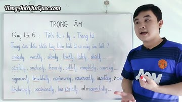 #111 Quy tắc đánh trọng âm dấu nhấn của trạng từ có đuôi hậu tố -ly | Tiếng Anh Phú Quốc