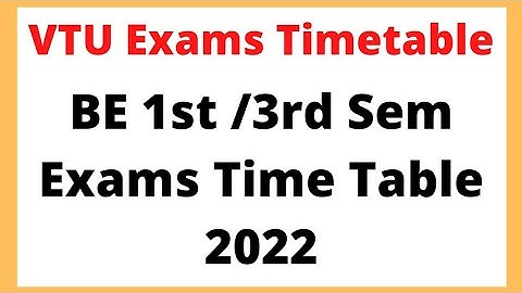 VTU BE 1st and 3rd Sem Exams Time table |VTU Exams  Time table 2022|1st sem engineering Time table