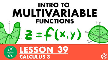 Intro to Multivariable Functions | Calculus 3 Lesson 39 - JK Math