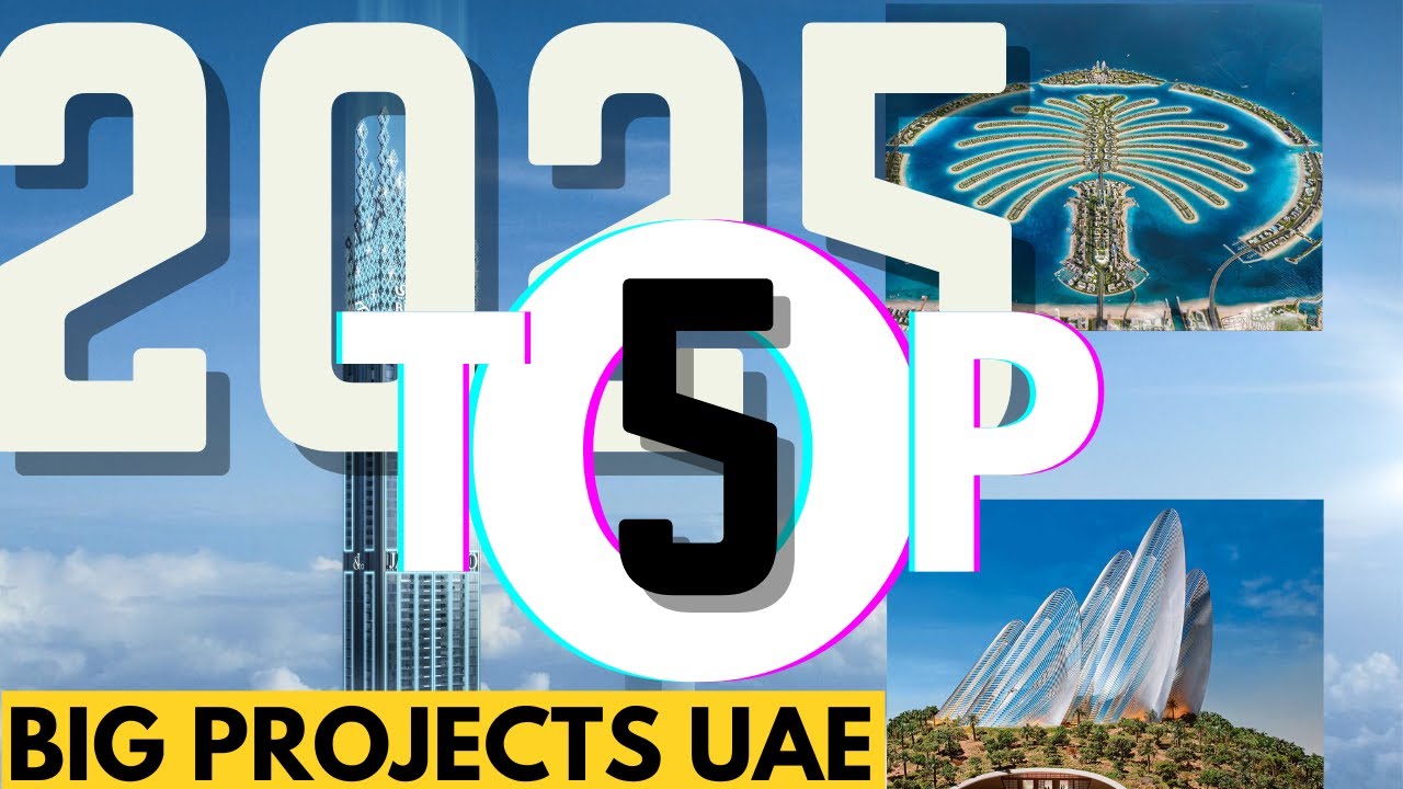 Top 5 Upcoming Mega Projects in the UAE 2025 | Khaleej Journal | 