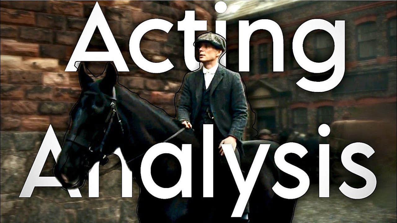 Acting Lesson from Peaky Blinders