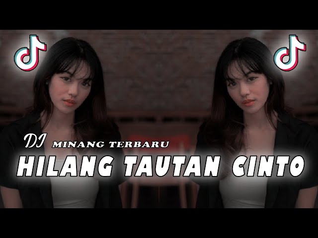 DJ MINANG TERBARU || DJ HILANG TAUTAN CINTO REMIX FULL BASS - CATAM COOL class=