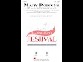 Mary Poppins (Choral Selections) (SSA Choir) - Arranged by John Leavitt