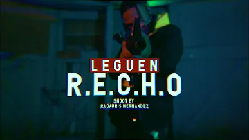 LeGang -🤮R.E.C.H.O💰( Video Oficial )