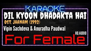 Karaoke Dil Kyon Dhadakta Hai For Female HQ Audio - Vipin Sachdeva \u0026 Anuradha Paudwal