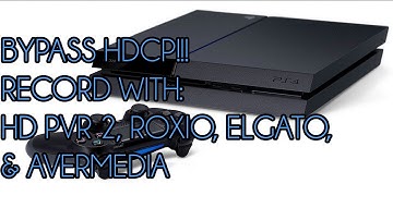 How to BYPASS The HDCP and Record PS4 Through HDMI On Any Capture Card!