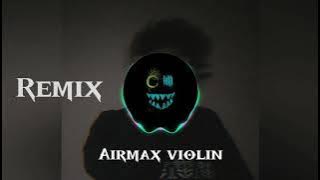 Air max violin remix [ remix song 2021 ] Tiktok vairal song🎧