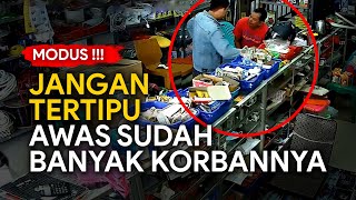 JANGAN TERTIPU !!! Awas Sudah Banyak Korban Modus Ini | Rekaman CCTV