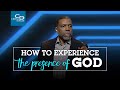 How to Experience the Presence of God - Episode 2