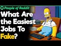 What Are the Easiest Jobs To Fake?