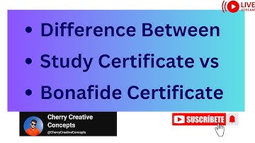 Study Certificate vs Bonafide Certificate | What