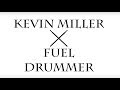 Kevin miller fuel drummer