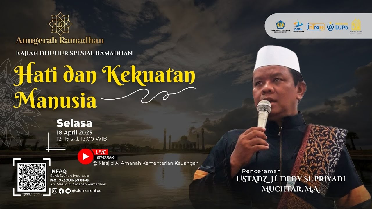Hati dan Kekuatan Manusia, bersama Ustadz H. Dedy Supriyadi Muchtar, MA
