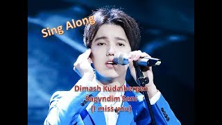 Dimash Sagyndym Seni (I miss you) Sing Along