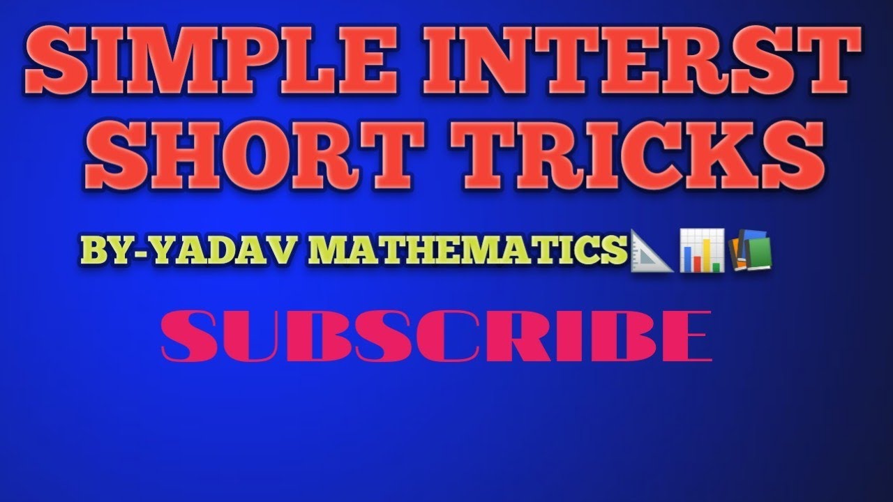 SIMPLE INTERST ||SHORT Tricks || BY-YADAV MATHEMATICS ...