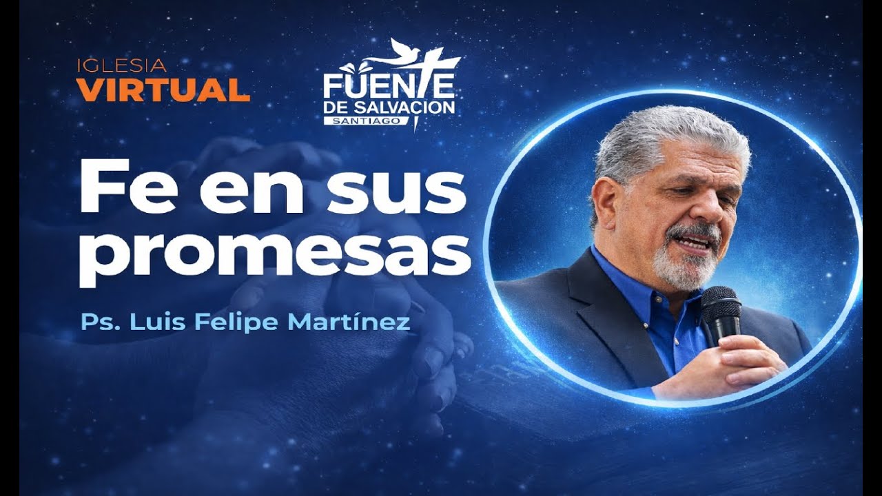 Fe en sus promesas | Hebreos 11:1-3, 13 | ps: Luis Felipe | 24/01/2026