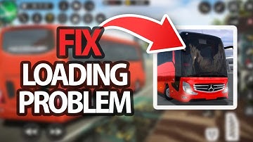 How To Fix Bus Simulator Ultimate Loading Problem | Easy Quick Solution